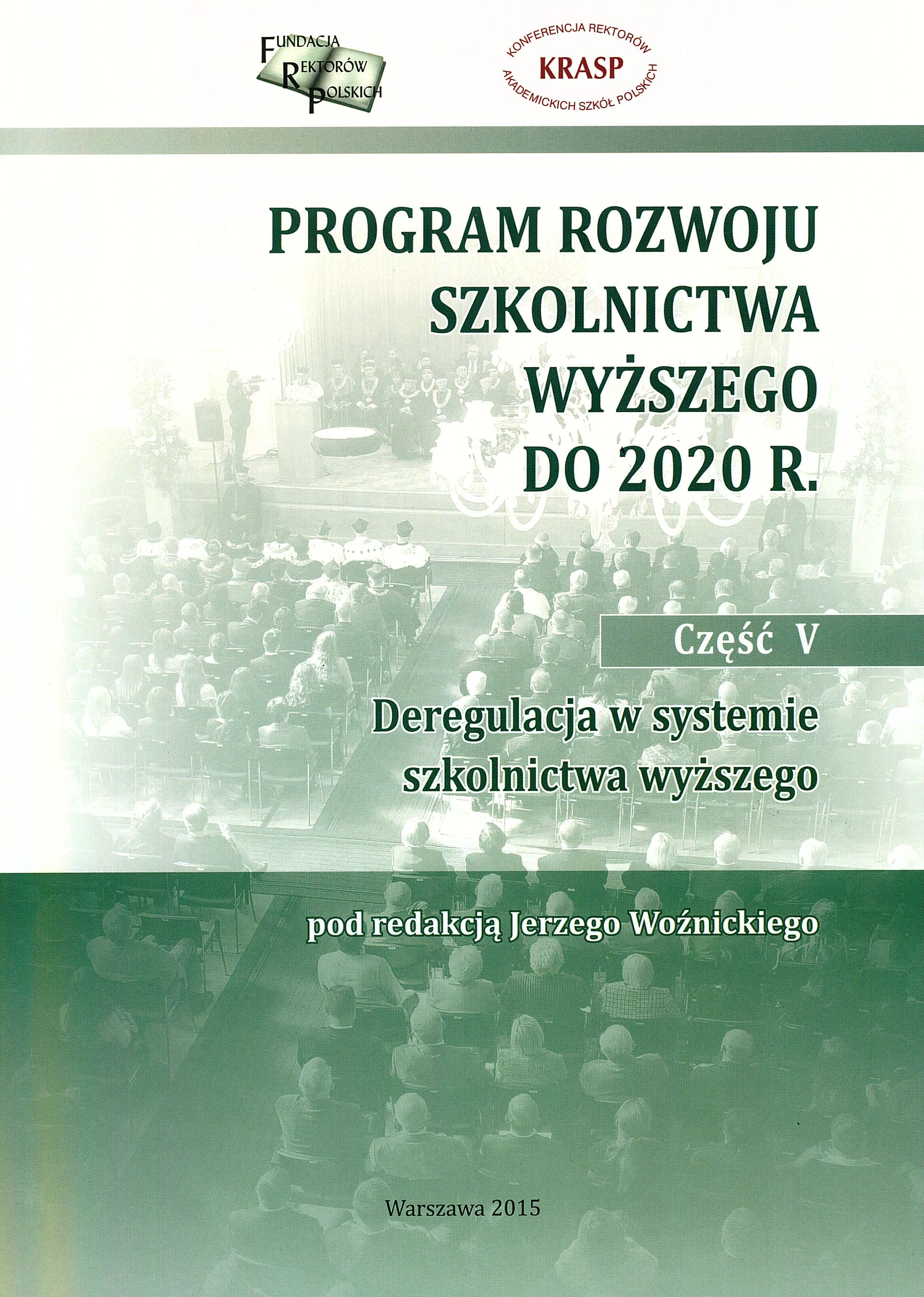 Program rozwoju szkolnictwa wyższego do 2020 r. Część V - Deregulacja w systemie szkolnictwa wyższego